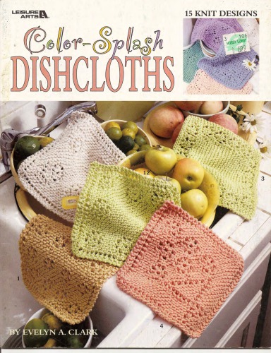 Color-splash dishcloths : 15 knit designs