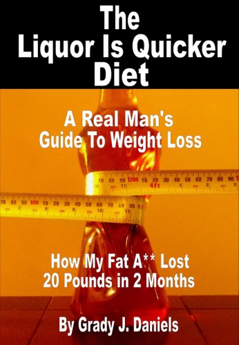 The liquor is quicker diet