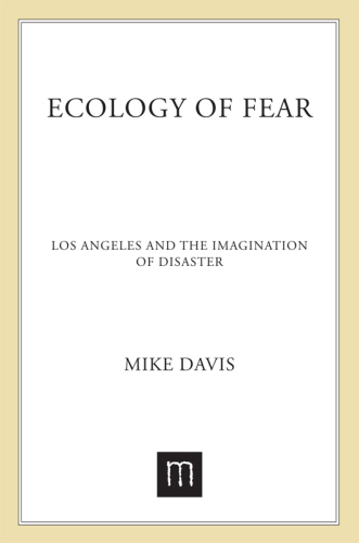 Ecology of fear : Los Angeles and the imagination of disaster