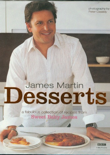 Desserts : a fabulous collection of recipes from Sweet Baby James