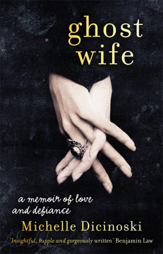 Ghost wife : a memoir of love and defiance