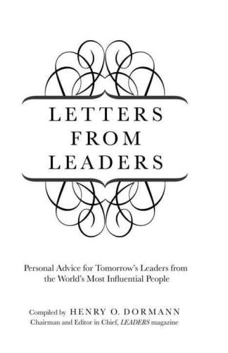 Letters from Leaders: Personal Advice for Tomorrow's Leaders from the World's Most Influential People