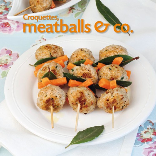 Croquettes, meatballs & co.