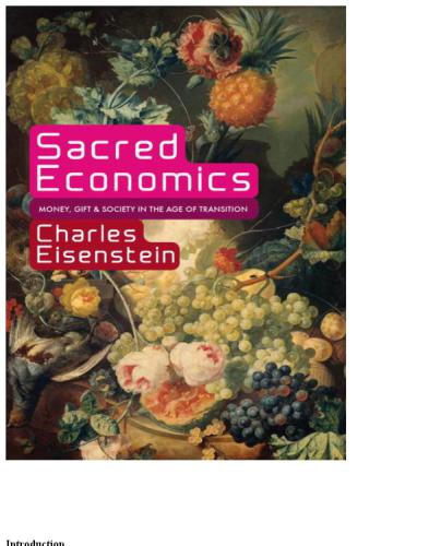 Sacred economics : money, gift, and society in the age of transition