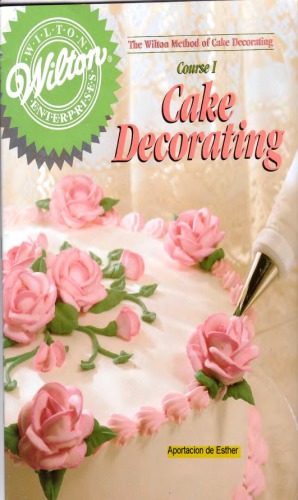 Wilton Method Cake Decorating Course 1