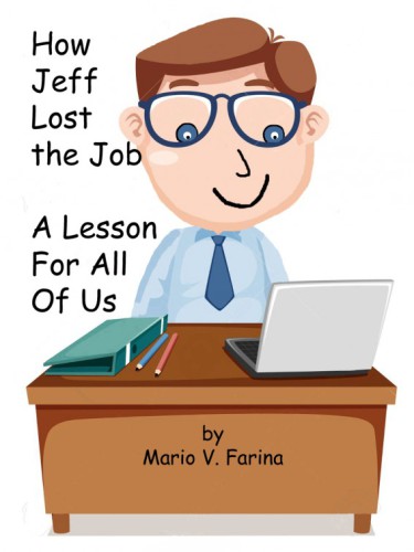 How jeff lost the job a lesson for all of us