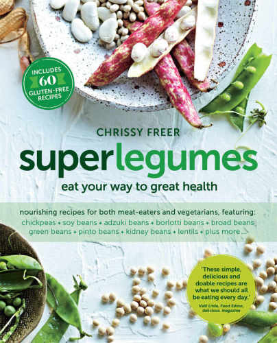 Superlegumes: Eat Your Way to Great Health