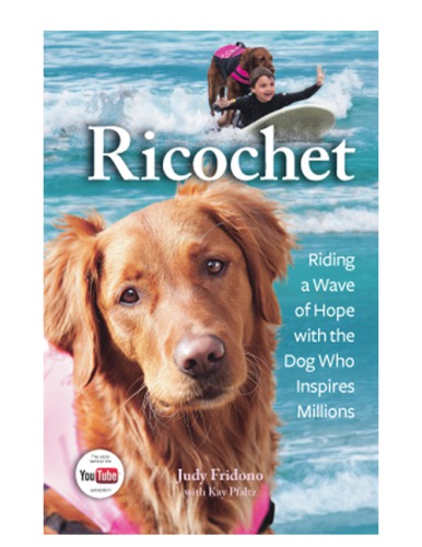 Ricochet Riding a Wave of Hope with the Dog Who Inspires Millions