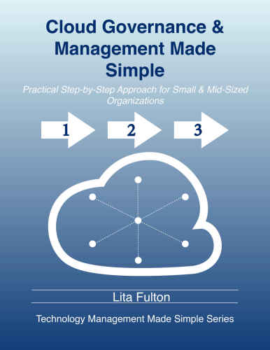 Cloud Governance and Management Made Simple: Practical Step-by-Step Guide for Small and Mid-Sized Organizations