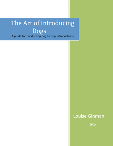 The Art of Introducing Dogs: A guide for conducting dog-to-dog introductions