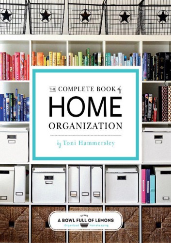 The Complete of Home Organization 200 Tips and Projects