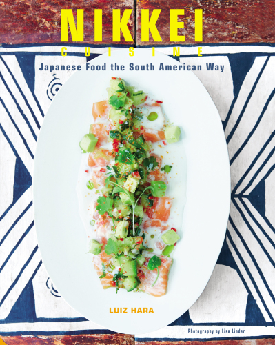 Nikkei Cuisine: Japanese Food the South American Way