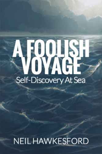 A Foolish Voyage: Self-Discovery At Sea