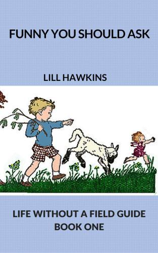 Funny You Should Ask, Life Without a Field Guide, Book One