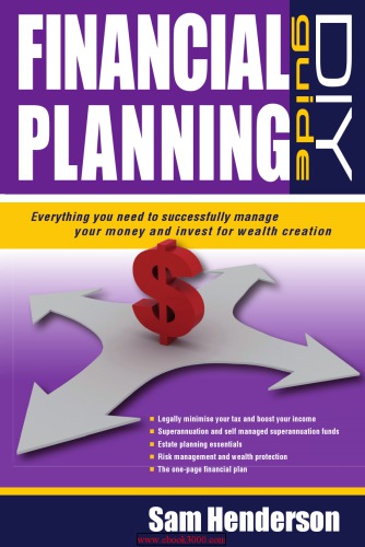 Financial Planning DIY Guide : Everything You Need to Successfully Manage Your Money and Invest for Wealth Creation