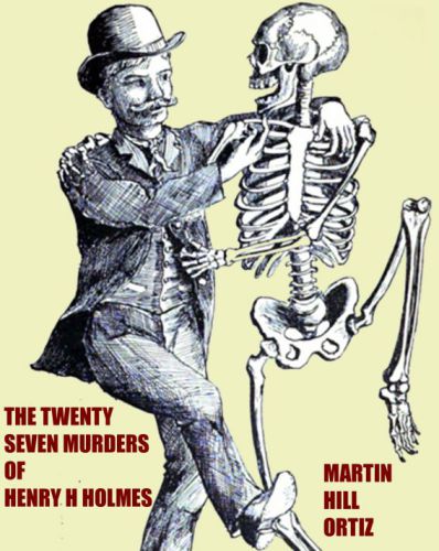 The twenty seven murders of henry h holmes