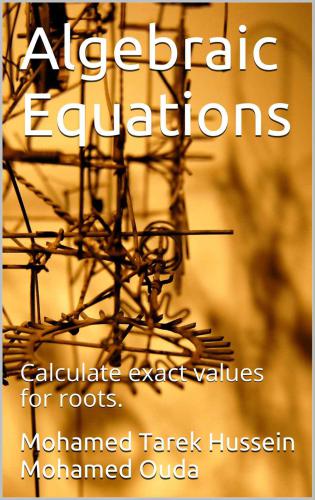 Algebraic Equations: Calculate exact values for roots