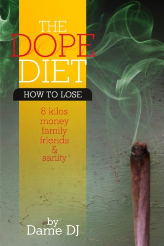 The dope diet
