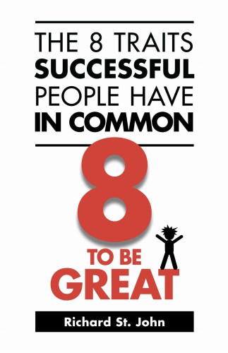 Traits Successful People Have In Common: 8 To Be Great