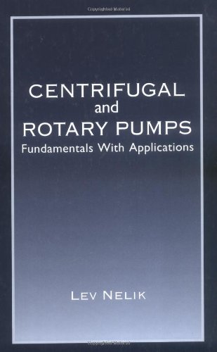 Centrifugal & Rotary Pumps: Fundamentals With Applications