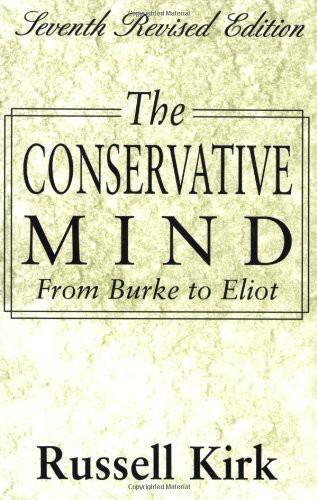 The conservative mind : from Burke to Eliot