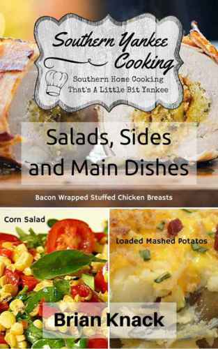 Southern Yankee Cooking: Casseroles, Slow Cooker and Barbecue