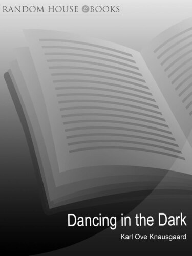 Dancing In The Dark My Struggle, Book 4