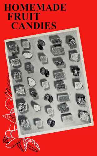 HOMEMADE FRUIT CANDIES