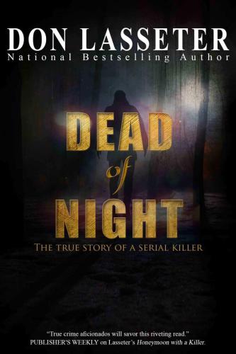 Dead of Night The True Story of Oregon's Most Shocking Killer