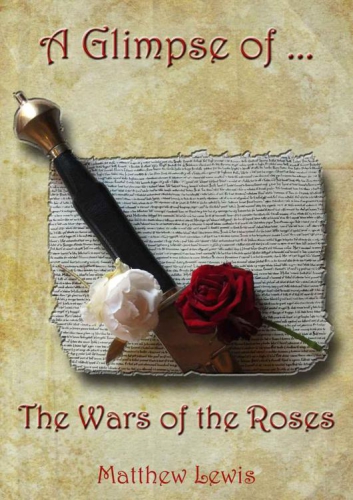 A Glimpse of The Wars of the Roses