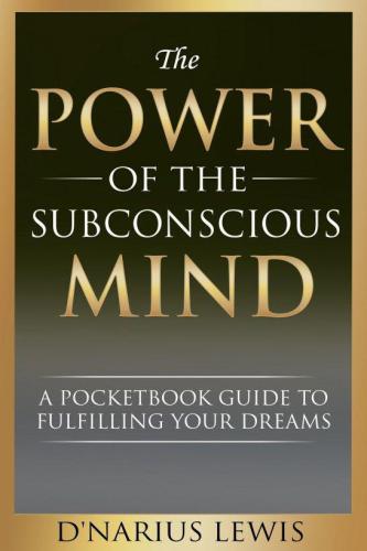 The Power of Your Subconscious Mind: A Pocketbook Guide to Fulfilling Your Dreams