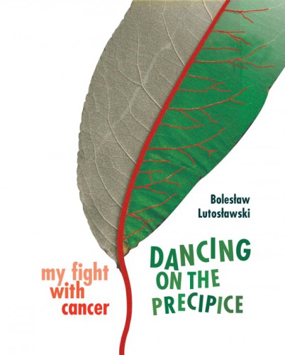 Dancing on the Precipice, My Fight With Cancer