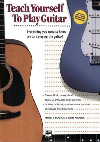 Alfred's Teach Yourself to Play Guitar: Everything You Need to Know to Start Playing the Guitar!