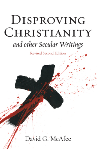 Disproving Christianity : and other secular writings
