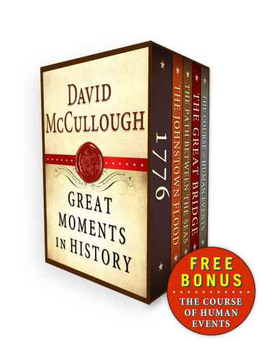 David McCullough Great Moments in History E-book Box Set: 1776, The Johnstown Flood, Path Between the Seas, The Great Bridge, The Course of Human Events