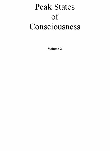 Peak States of Consciousness Theory and Applications: Volume 2