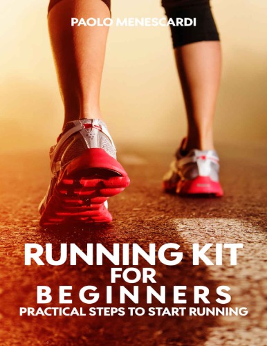 Running Kit for Beginners : Practical Steps to Start Running