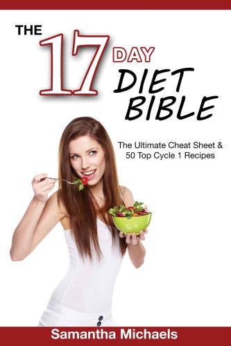 17 DAY DIET BIBLE : the ultimate cheat sheet & 50 top cycle 1 recipes