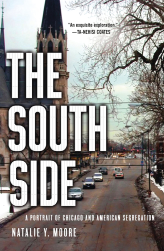 The south side : a portrait of Chicago and American segregation