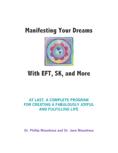 Manifesting Your Dreams With EFT, SK, and More