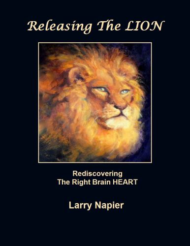 Releasing the LION: Rediscovering the Right Brain HEART