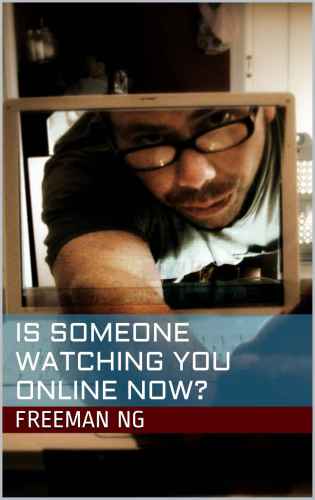 Is Someone Watching You Online NOW?: Online Surveillance