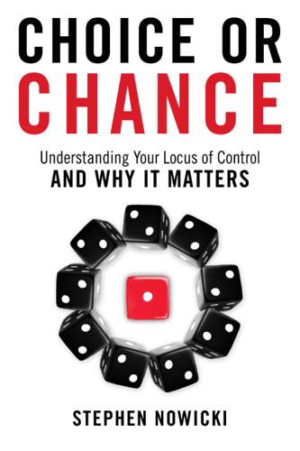 Choice or chance : understanding your locus of control and why it matters