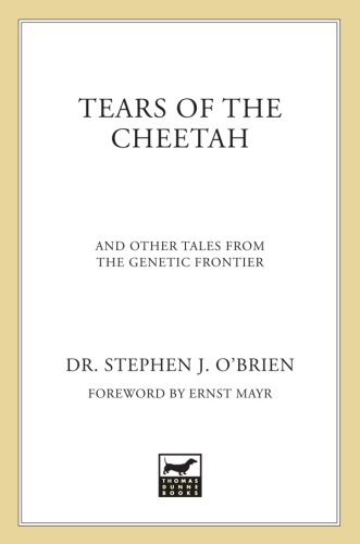 Tears of the cheetah : the genetic secrets of our animal ancestors