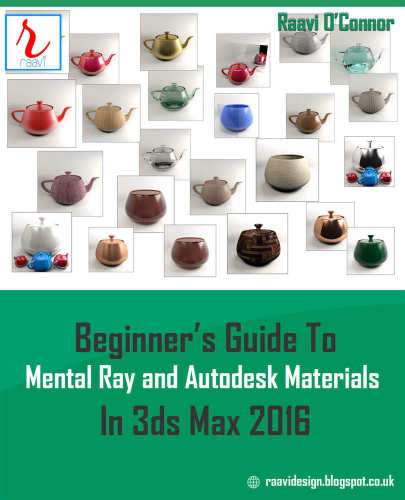 Beginner's Guide To Mental Ray and Autodesk Materials In 3ds Max 2016