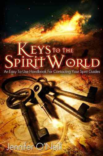 Keys to the Spirit World: An Easy To Use Handbook for Contacting Your Spirit Guides