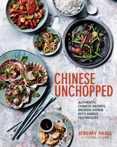 Chinese Unchopped : authentic Chinese recipes, broken down into simple techniques