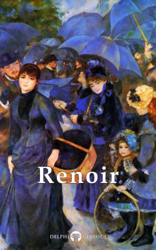 Delphi Complete Works of Pierre-Auguste Renoir