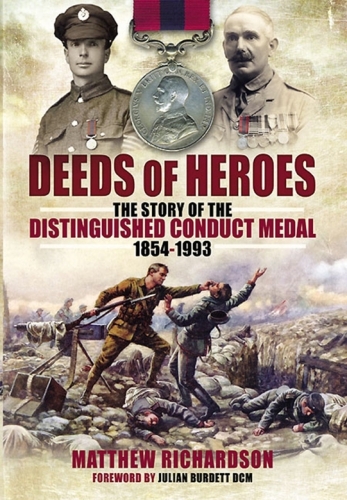 Deeds of heroes : the story of the Distinguished Conduct Medal, 1854-1993
