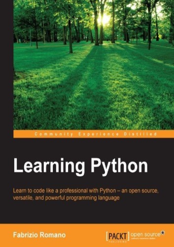 Learning Python : learn to code like a professional with Python--an open source, versatile, and powerful programming language